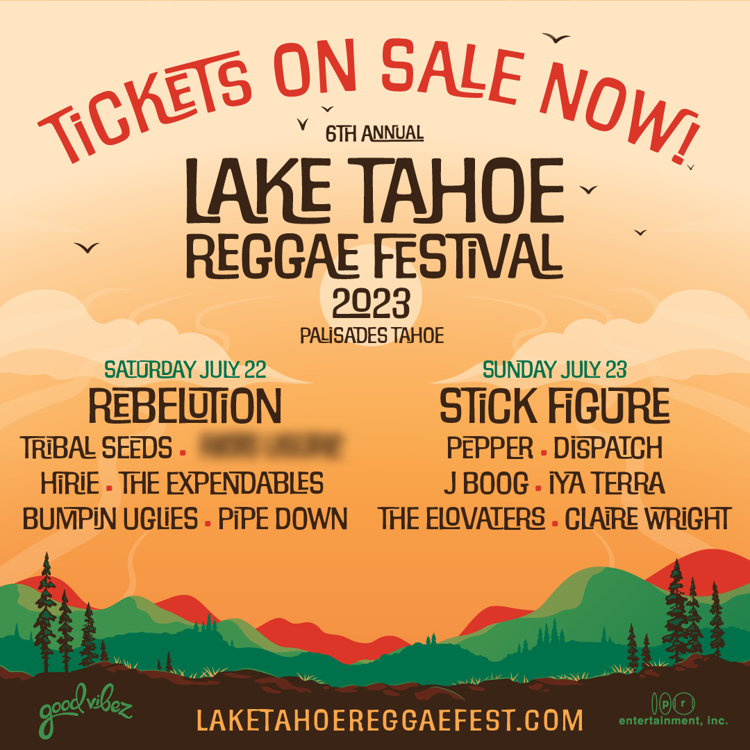 Lake Tahoe Reggae Festival Tickets On Sale Now! California Roots